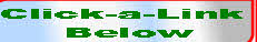 Click-a-Link 
Below